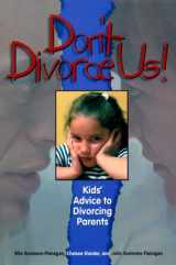 9781556201752-1556201753-Don't Divorce Us! : Kids' Advice to Divorcing Parents