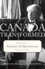 9780771057199-0771057199-Canada Transformed: The Speeches of Sir John A. Macdonald