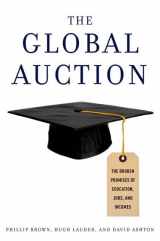 9780199731688-0199731683-The Global Auction: The Broken Promises of Education, Jobs, and Incomes