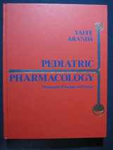 9780721629711-0721629717-Pediatric Pharmacology: Therapeutic Principles In Practice
