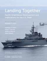 9781442259614-1442259612-Landing Together: Pacific Amphibious Development and Implications (CSIS Reports)