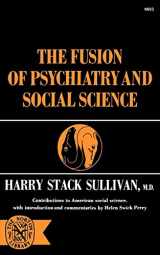 9780393006032-0393006034-The Fusion Of Psychiatry and Social Science (The Norton library)
