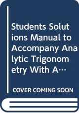 9780534943479-0534943470-Students Solutions Manual to Accompany Analytic Trigonometry With Applications