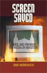 9780867164183-0867164182-Screen Saved: Peril and Promise of Media in Ministry