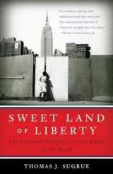 9780812970388-0812970381-Sweet Land of Liberty: The Forgotten Struggle for Civil Rights in the North