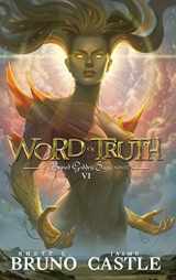 9781949890693-1949890694-Word of Truth: Buried Goddess Saga Book 6