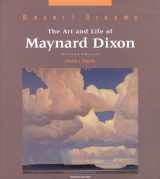 9780879058265-0879058269-Desert Dreams: The Art and Life of Maynard Dixon, Revised Edition