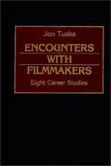 9780313263057-0313263051-Encounters with Filmmakers: Eight Career Studies (Contributions to the Study of Popular Culture)