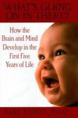 9780553102741-0553102745-What's Going on in There?: How the Brain and Mind Develop in the First Five Years of Life