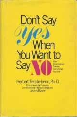 9780679505136-067950513X-Don't Say Yes When You Want to Say No: How Assertiveness Training Can Change Your Life