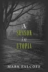 9781483905501-1483905500-A Season in Utopia