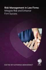 9781787429161-1787429164-Risk Management in Law Firms: Mitigate Risk and Enhance Firm Success