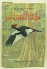 9781588341327-1588341321-In Search of the Ivory-Billed Woodpecker