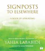 9789388302029-9388302028-SIGNPOSTS TO ELSEWHERE: A BOOK OF APHORISMS