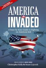 9780692902400-0692902406-America Invaded: A State by State Guide to Fighting on American Soil