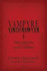 9781578634804-1578634806-Vampyre Sanguinomicon: The Lexicon of the Living Vampire