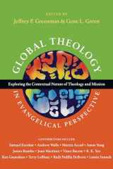 9780830839568-0830839569-Global Theology in Evangelical Perspective: Exploring the Contextual Nature of Theology and Mission (Wheaton Theology Conference Series)