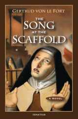 9781586175252-1586175254-The Song at the Scaffold: A Novel