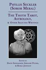9780997668605-0997668601-The Thoth Tarot, Astrology, & Other Selected Writings