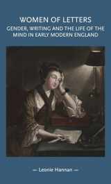 9780719099427-0719099420-Women of letters: Gender, writing and the life of the mind in early modern England (Gender in History)