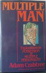 9780030051791-0030051797-Multiple man: Explorations in possession and multiple personality