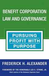 9781523083589-1523083581-Benefit Corporation Law and Governance: Pursuing Profit with Purpose