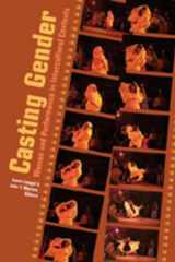9780820474199-0820474193-Casting Gender: Women and Performance in Intercultural Contexts (Critical Intercultural Communication Studies)