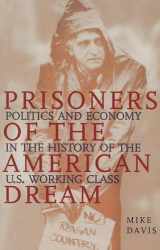 9781859842485-1859842488-Prisoners of the American Dream: Politics and Economy in the History of the US Working Class (Essential Mike Davis)
