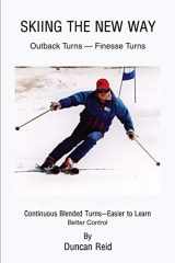 9780595206292-0595206298-Skiing the New Way: Outback Turns-Finesse Turns