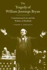 9780300153149-0300153147-The Tragedy of William Jennings Bryan: Constitutional Law and the Politics of Backlash