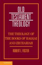 9781108468589-1108468586-The Theology of the Books of Haggai and Zechariah (Old Testament Theology)
