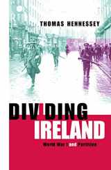 9780415174206-0415174201-Dividing Ireland: World War One and Partition