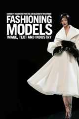 9781847881557-1847881556-Fashioning Models: Image, Text and Industry