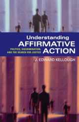 9781589010895-1589010892-Understanding Affirmative Action: Politics, Discrimination, and the Search for Justice