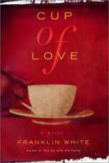 9780684844923-0684844923-Cup of Love: A Novel