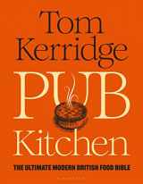 9781472981653-1472981650-Pub Kitchen: The Ultimate Modern British Food Bible: THE SUNDAY TIMES BESTSELLER