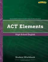 9781948846455-1948846454-ACT Elements High School English, Student Workbook