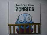 9780988601307-0988601303-A Baby's First Book of Zombies