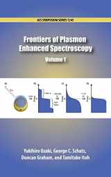 9780841232013-0841232016-Frontiers of Plasmon Enhanced Spectroscopy Volume 1 (ACS Symposium Series)