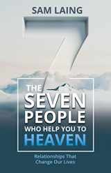 9781946800688-1946800686-The Seven People Who Help You to Heaven