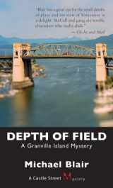 9781550028553-1550028553-Depth of Field: A Granville Island Mystery (A Granville Island Mystery, 2)