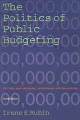 9781889119427-1889119423-The Politics of Public Budgeting: Getting and Spending, Borrowing and Balancing