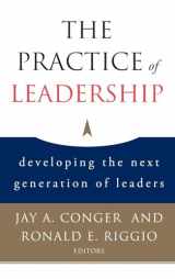 9780787983055-0787983055-The Practice of Leadership: Developing the Next Generation of Leaders