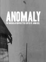 9781387259762-1387259768-Anomaly - The Irregular Newsletter Edited by John Keel