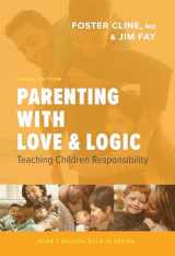 9781631469060-1631469061-Parenting with Love and Logic: Teaching Children Responsibility
