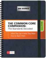 9781452276588-1452276587-The Common Core Companion: The Standards Decoded, Grades 9-12: What They Say, What They Mean, How to Teach Them (Corwin Literacy)