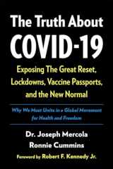 9781645020882-1645020886-The Truth About COVID-19: Exposing The Great Reset, Lockdowns, Vaccine Passports, and the New Normal