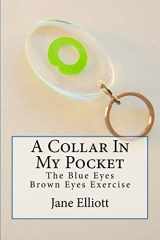 9781534619203-1534619208-A Collar In My Pocket: Blue Eyes/Brown Eyes Exercise