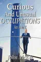 9781913833824-1913833828-Curious and Unusual Occupations: An A to Z
