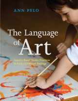 9781605544571-1605544574-The Language of Art: Inquiry-Based Studio Practices in Early Childhood Settings